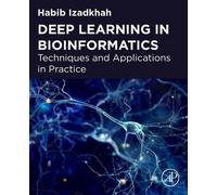 Habib Izadkhah Deep Learning in Bioinformatics (Tascabile)