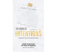 Habib Muhammad Ibn 'Alawi Al-'Aydar The Book of Intentions (H (Copertina rigida)