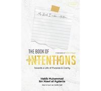 Habib Muhammad Ibn 'Alawi Al-'Aydarus The Book of Intentions (Tascabile)