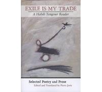 Habib Tengour Exile is My Trade (Tascabile)
