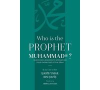 Habib Umar Bin Hafiz Who is the Prophet Muhammad ﷺ ? (Tascabile)