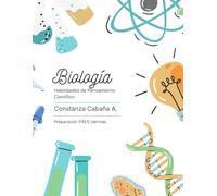 Habilidades Cientificas: Biología: Ejercicios para preparar la PAES mención biología