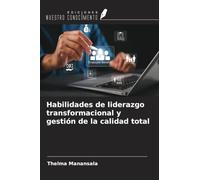 Habilidades de liderazgo transformacional y gestión de la calidad total