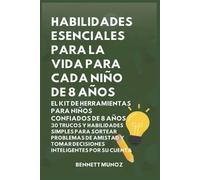 Habilidades Esenciales para la Vida para cada Niño de 8 Años: 4