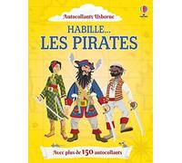 Habille... les pirates: Avec plus de 150 autocollants