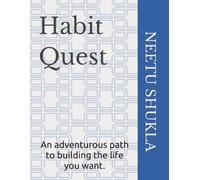 Habit Quest: An adventurous path to building the life you want.