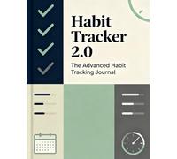 Habit Tracker 2.0: The Advanced Habit Tracking Journal