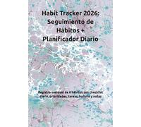 Habit Tracker 2026: Seguimiento de Hábitos + Planificador Diario: Registro mensual de 6 hábitos con checklist diario, prioridades, tareas, horario y notas