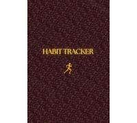 Habit Tracker: 6 x 9 Habit Tracking Journal for Building Better Daily Routines, Goal Settings, Productivity, Self Improvement, and Consistent Healthy Habits