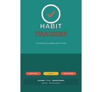 Habit Tracker: An Undated Log for Building Habits That Stick