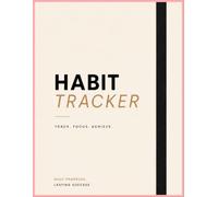 Habit Tracker: Daily Goal Planner and Accountability Journal: : A 12-Month Habit Building Tracker for Productivity, Self-Care, and Personal Growth. ... Your Goals, and Transform Your Daily Routine.