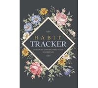 Habit Tracker: Develop Life Changing Habits to Live Your Best Life!