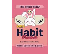 Habit Tracker for Kids: Water, Screen Time and Sleep (With Weekly Rewards)