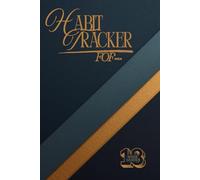 HABIT TRACKER JOURNAL BOOK: FOR MEN.: 18 WEEK NOTES AND MOTIVATIONAL QUOTES WITH GUIDLINE.