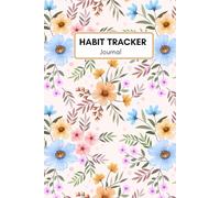 Habit Tracker Journal - Daily Weekly Monthly Planner for Goals, Productivity, Self Discipline, Routine Building, 30 Day Progress & Reflection ... Set Goals, and Improve Focus Every Day