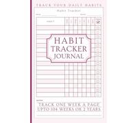 Habit Tracker Journal: Small Notebook to Track Your Daily Habits - 1 Week a Page with Mini Planner, Annual Goals, Contacts & more.