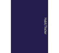 Habit/Tracker: Undated Journal for Monitoring Behavior, Breaking Old Habits, Establishing a New Routine, & More | 104 Pages, 7 x 10 Inches