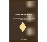Habit Tracker Yearly: Habit Tracker Undated 12-Month Planner: Daily Writing Prompts for Reflection and Growth