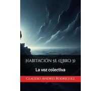 Habitación 5E: La voz colectiva