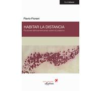 Habitar la distancia. Ficciones latinoamericanas sobre el judaísm