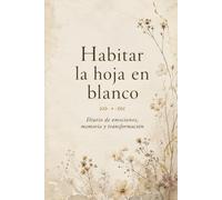 Habitar la hoja en blanco: Diario de emociones, memoria y transformación