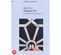 Habitat 5.0. L'architettura nel Lungo Presente