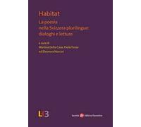 Habitat. La poesia nella Svizzera plurilingue: dialoghi e letture