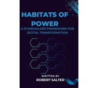 Habitats of Power: A Stakeholder Framework for Digital Transformation: 1