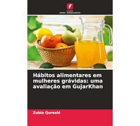 Hábitos alimentares em mulheres grávidas: uma avaliação em GujarKhan