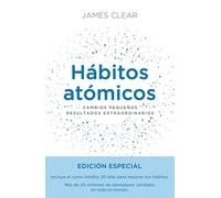 Hábitos atómicos. Edición especial: Cambios pequeños, resultados extraordinarios
