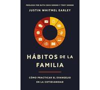 Hábitos de la familia/ Habits of the Household: Cómo Practicar El Evangelio En La Cotidianidad/ Practicing the Story of God in Everyday Family Rhythms