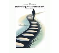 Hábitos que Transformam Passo a Passo
