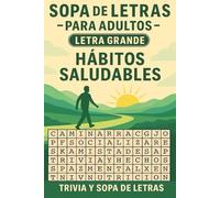 HÁBITOS SALUDABLES - Sopa de Letras Para Adultos - Letra Grande: Descubre 101 Buenos Hábitos Que Mejoran La Calidad De Vida