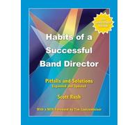 Habits of a Successful Band Director (20th Anniversary Edition)