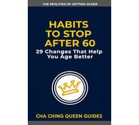 Habits to Stop After 60: 29 Changes That Help You Age Better