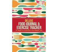 Habitually Healthy Deluxe Food Journal & Exercise Tracker (Tascabile)