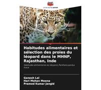 Habitudes alimentaires et sélection des proies du léopard dans le MHNP, Rajasthan, Inde: Habitudes alimentaires du léopard_Panthera pardus fusca