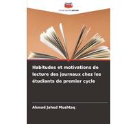 Habitudes et motivations de lecture des journaux chez les étudiants de premier cycle