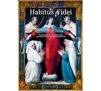 HABITUS FIDEI. LE VESTI DELLE CONFRATERNITE: UN CAMMINO FRA ARTE, STORIA E FEDE.
