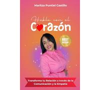 Habla con el Corazón: Transforma tu Relación a través de la Comunicación y la Empatía