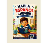 Habla Español Chévere: Historias y Valores para Aprender Español