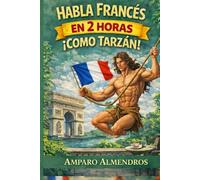 HABLA FRANCES EN 2 HORAS COMO TARZAN