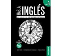 Habla inglés. Libro 6 (C2)