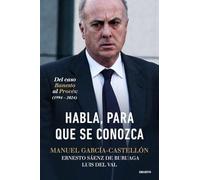 Habla, para que se conozca: Del caso Banesto al Procés (1994-2024)