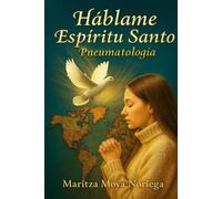 Háblame Espíritu Santo: Pneumatología
