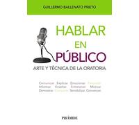 Hablar en público / Public Speaking: Arte y técnica de la oratoria / Art and technique public speaking