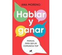 Hablar y ganar / You Speak, You Win: Manual para ser un comunica-top
