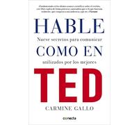 Hable como en TED / Talk Like TED: Nueve secretos para comunicar utilizados por los mejores