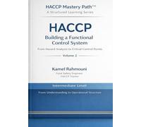HACCP Building a Functional Control System: From Hazard Analysis to Critical Control Points