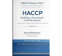 HACCP Building a Functional Control System: From Hazard Analysis to Critical Control Points